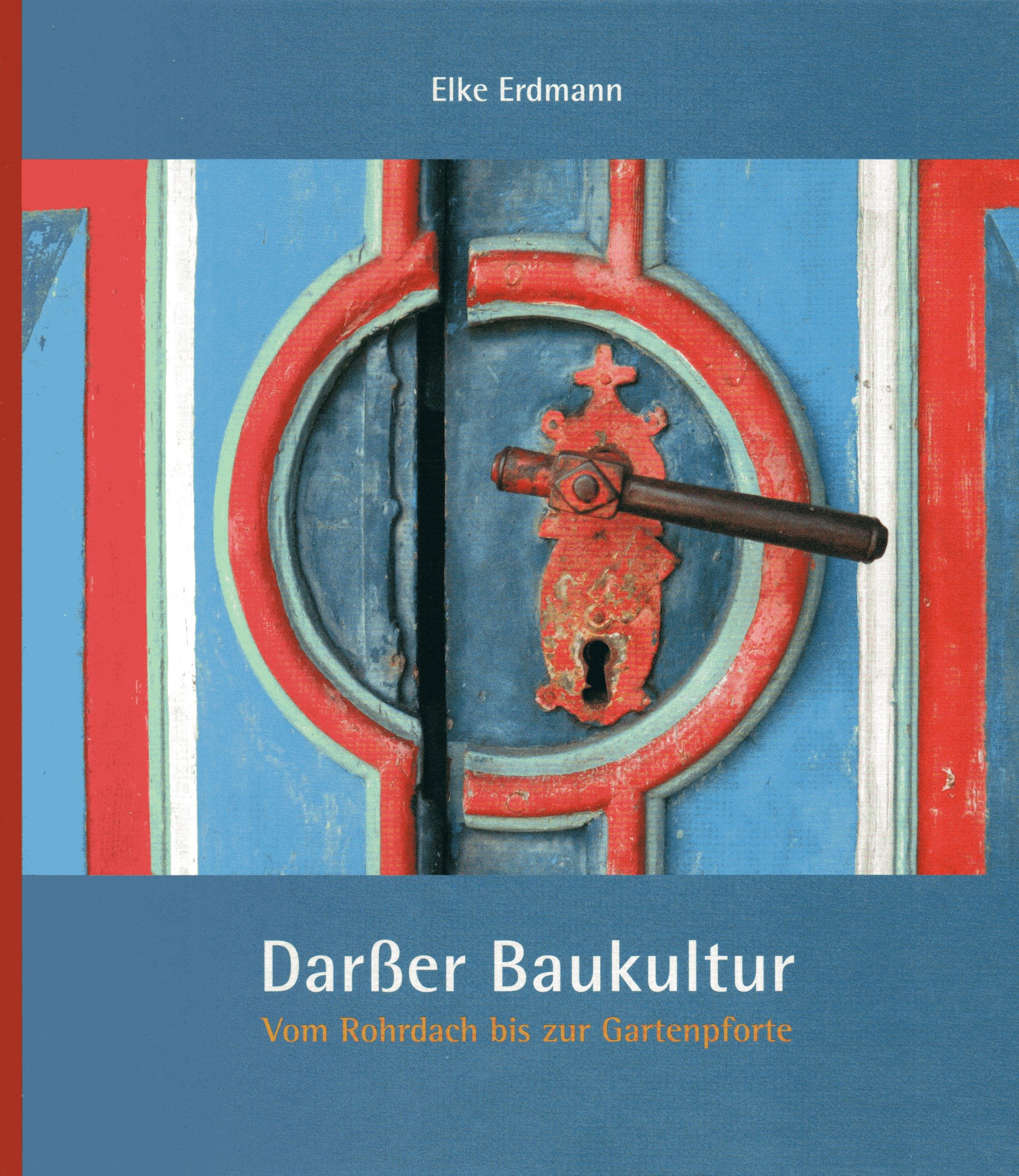 Darßer Baukultur – vom Rohrdach bis zur Gartenpforte